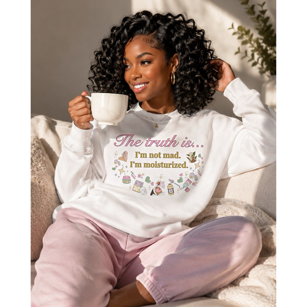 I'm Not Mad, I'm Moisturized Premium Sweatshirt